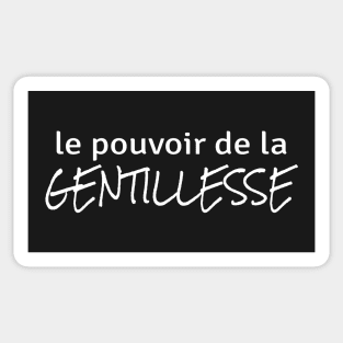 Power of Kindness (in French) Sticker